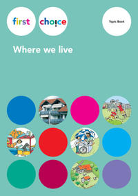 First Choice - Where we live / Topic Book