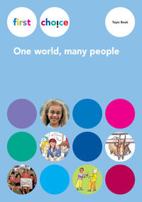 First Choice - One world, many people / Topic Book
