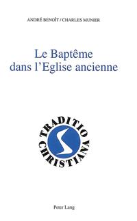 Le baptême dans l'Eglise ancienne