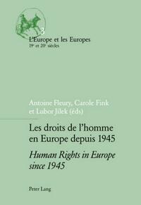 Les droits de l’homme en Europe depuis 1945 / Human Rights in Europe since 1945