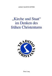 «Kirche und Staat» im Denken des frühen Christentums