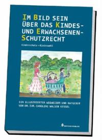 Im Bild sein über das Kindes- und Erwachsenenschutzrecht – Kindesschutz – Kindeswohl