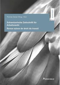 Schweizerische Zeitschrift für Arbeitsrecht / Revue suisse de droit du travail