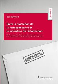 Entre la protection de la correspondance et la protection de l’information