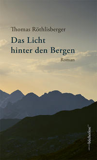 Das Licht hinter den Bergen