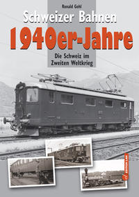 Schweizer Bahnen 1940er-Jahre