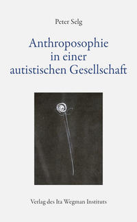 Anthroposophie in einer autistischen Gesellschaft