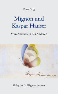 Mignon und Kaspar Hauser