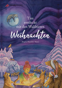 Tim entdeckt mit den Waldtieren Weihnachten