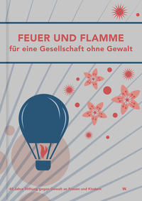 Feuer und Flamme für eine Gesellschaft ohne Gewalt