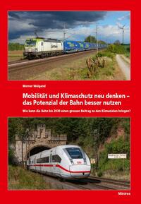 Mobilität und Klimaschutz neu denken – das Potenzial der Bahn besser nutzen