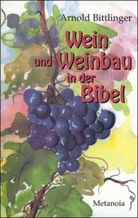 Wein und Weinbau in der Bibel