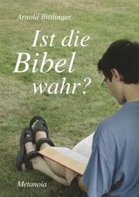 Ist die Bibel wahr?