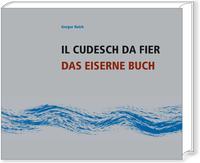 Das eiserne Buch /Il Cudesch da Fier