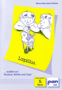 Lapillus erzählt von Musical, Ballett und Oper