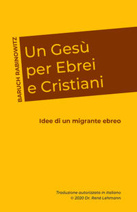 Un Gesù per Ebrei e Cristiani