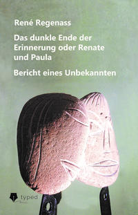 Das dunkle Ende der Erinnerung oder Renate und Paula