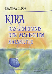 Kira - Das Geheimnis der magischen Halskette