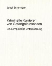 Kriminelle Karrieren von Gefängnisinsassen