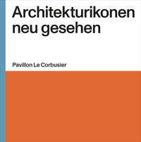 Architekturikonen neu gesehen