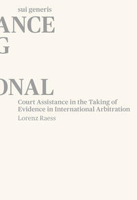 Court Assistance in the Taking of Evidence in International Arbitration