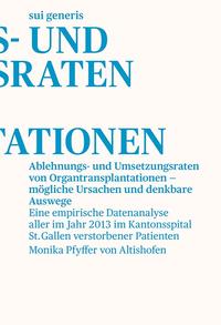 Ablehnungs- und Umsetzungsraten von Organtransplantationen – mögliche Ursachen und denkbare Auswege