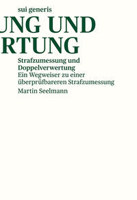 Strafzumessung und Doppelverwertung