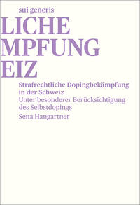 Strafrechtliche Dopingbekämpfung in der Schweiz