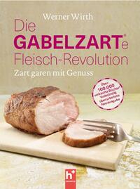 Die gabelzarte Fleisch-Revolution