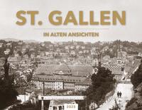 Sankt Gallen in alten Ansichten 2025