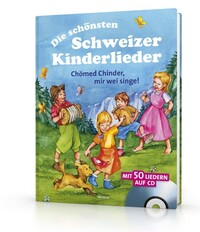 Die schönsten Schweizer Kinderlieder