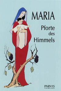 Maria, Pforte des Himmels