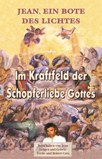 Im Kraftfeld der Schöpferliebe Gottes