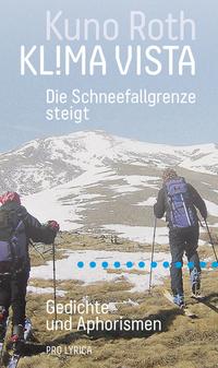 ‹KL!MA VISTA – Die Schneefallgrenze steigt›