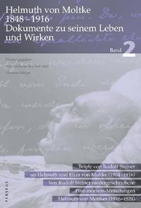 Helmuth von Moltke (1848–1916) Dokumente zu seinem Leben und Wirken, Bd. 2