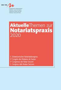 Aktuelle Themen zur Notariatspraxis 2020