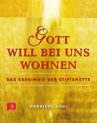 Gott will bei uns wohnen