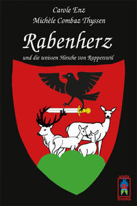 Rabenherz und die weissen Hirsche von Rapperswil