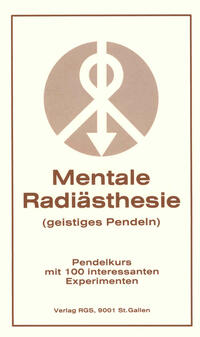 Mentale Radiästhesie - geistiges Pendeln