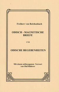 Odisch-magnetische Briefe /Odische Begebenheiten