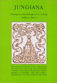 Jungiana / Reihe A. Beiträge zur Psychologie von C. G. Jung