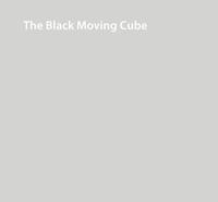 The Black Moving Cube