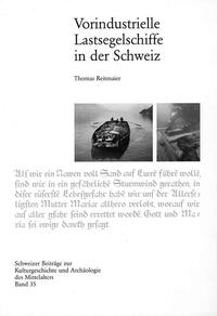 Vorindustrielle Lastsegelschiffe in der Schweiz