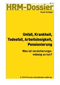 Unfall, Krankheit, Todesfall, Arbeitslosigkeit, Pensionierung