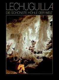 Lechuguilla – Die schönste Höhle der Welt