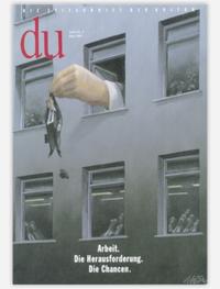 du - Zeitschrift für Kultur / Arbeit