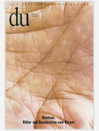 du - Zeitschrift für Kultur / Hautnah