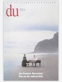 du - Zeitschrift für Kultur / Jane Campion. Neuseeland