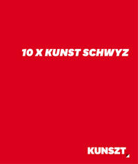 10 x Kunst Schwyz