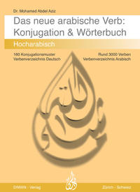 Das neue arabische Verb - Konjugation und Wörterbuch